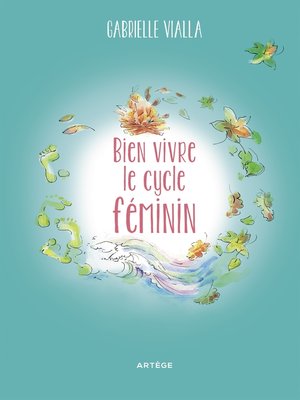 cover image of Bien vivre le cycle féminin